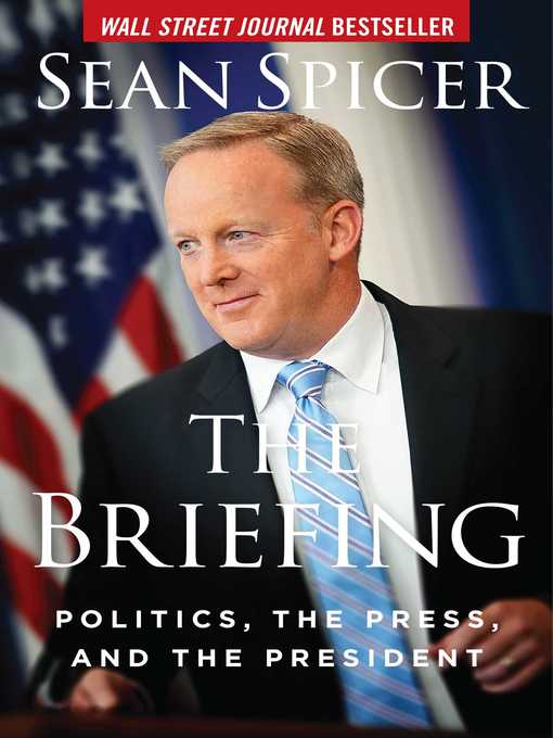 Title details for The  Briefing by Sean Spicer - Wait list
